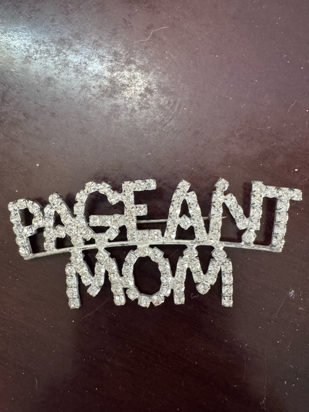 Pageant Mom Rhinestone Brooch Pin - Silver Tone